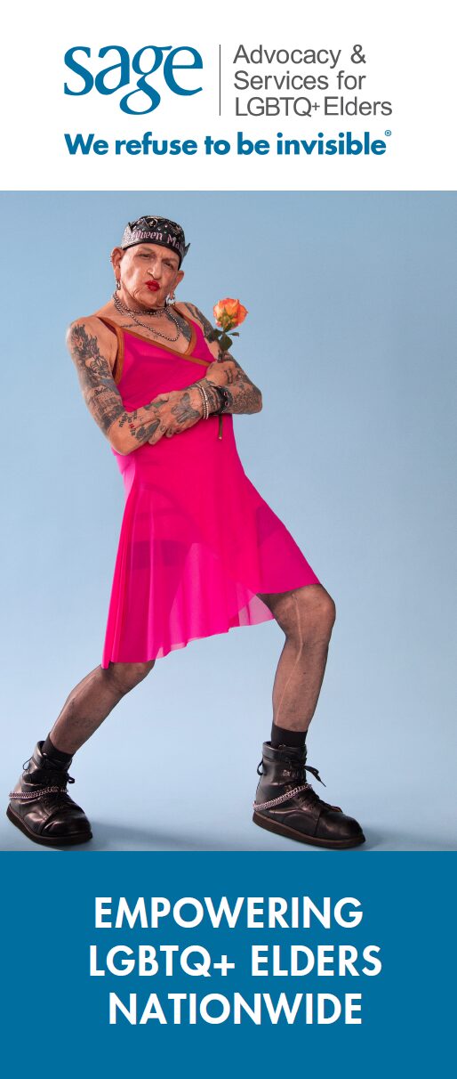 The front of a trifold pamphlet with SAGE's Logo, an older woman with tattoos and a pink mini dress. The words "Empowering LGBTQ+ Elders Nationwide".